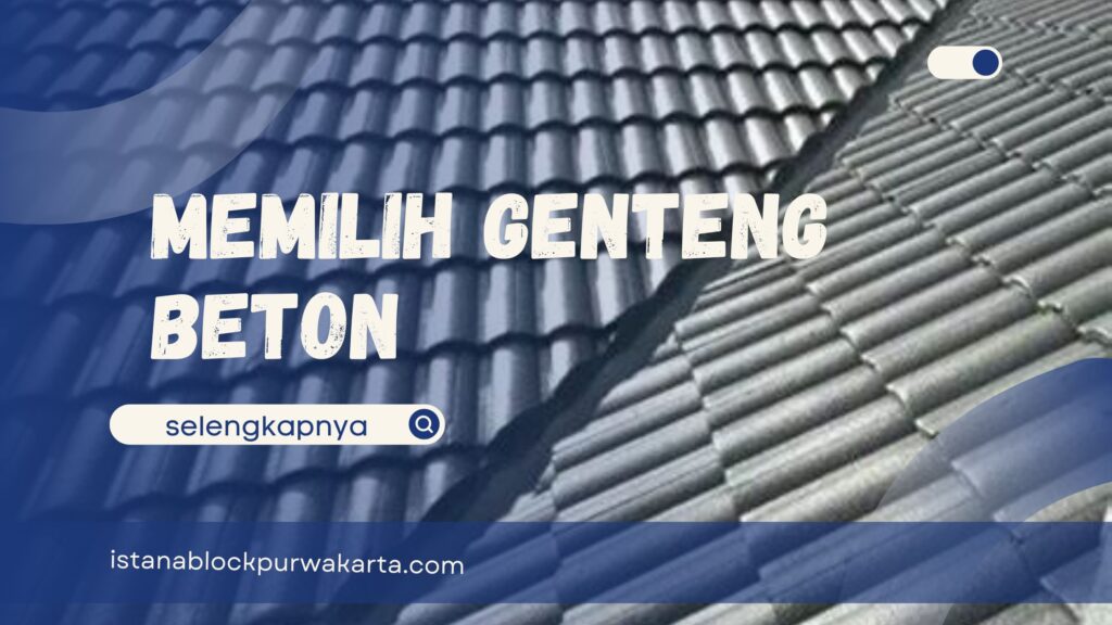 Memilih Genteng Beton