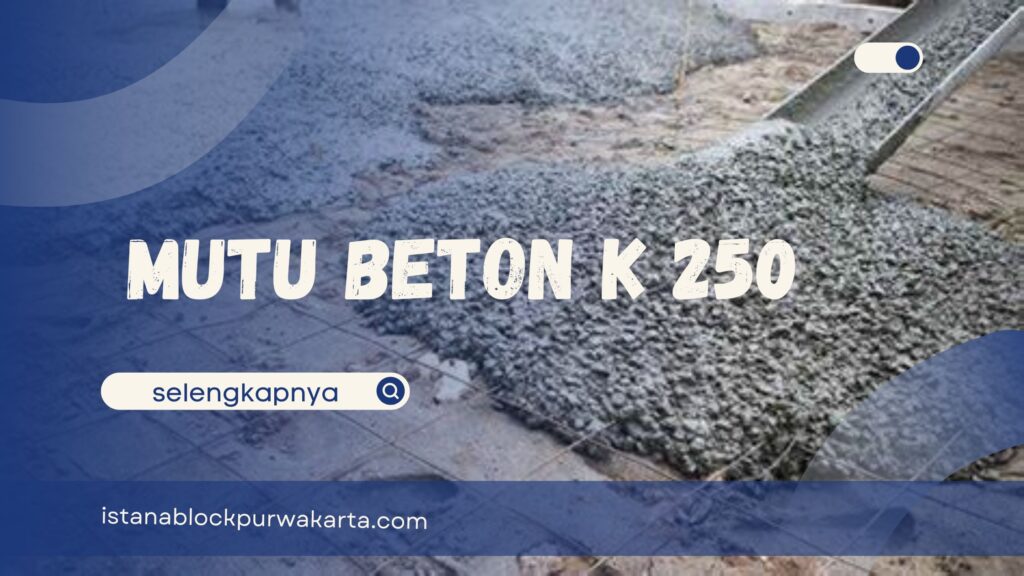 Mutu Beton K-250