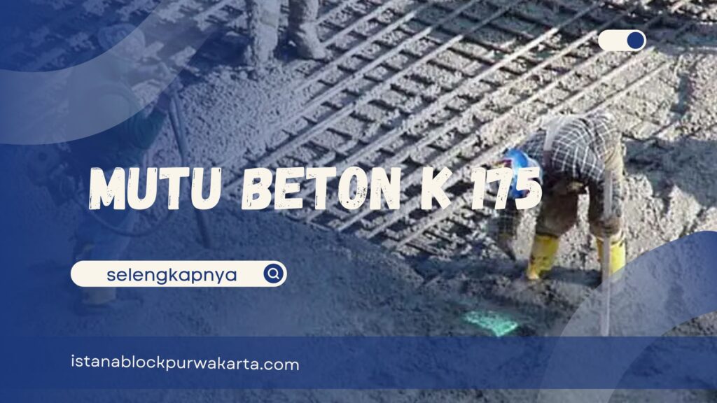 Mutu Beton K175