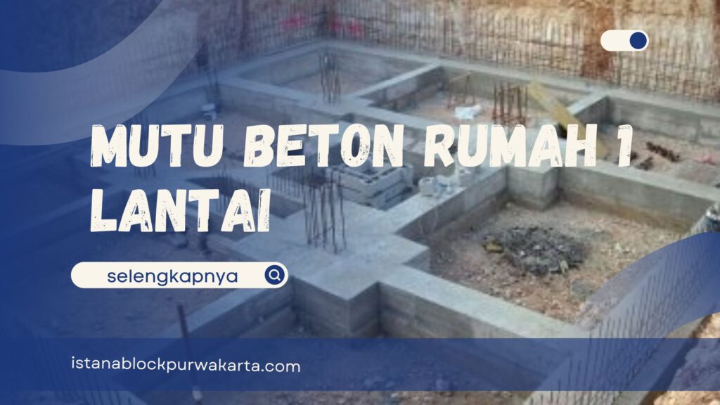 Mutu Beton Rumah 1 Lantai