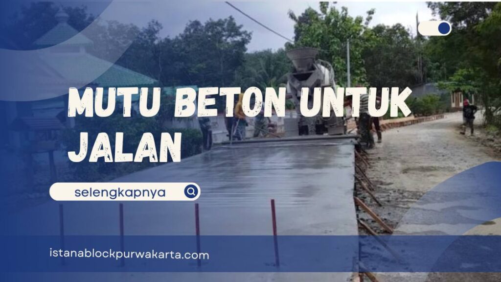 Mutu Beton untuk Jalan