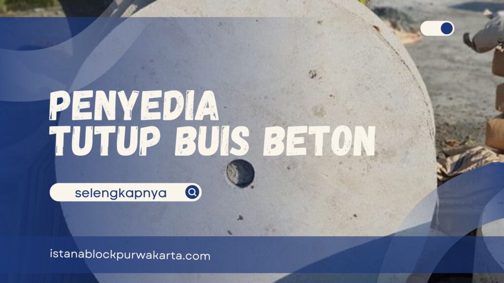 penyedia tutup buis beton