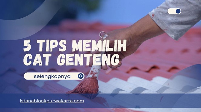 TIps Memilih Cat Genteng