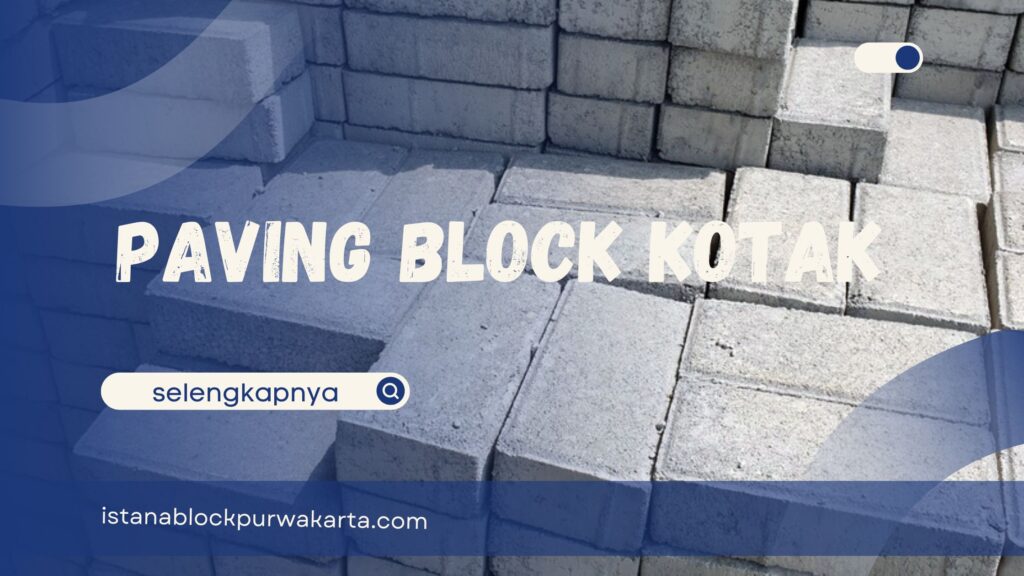 Penggunaan Paving Block Kotak