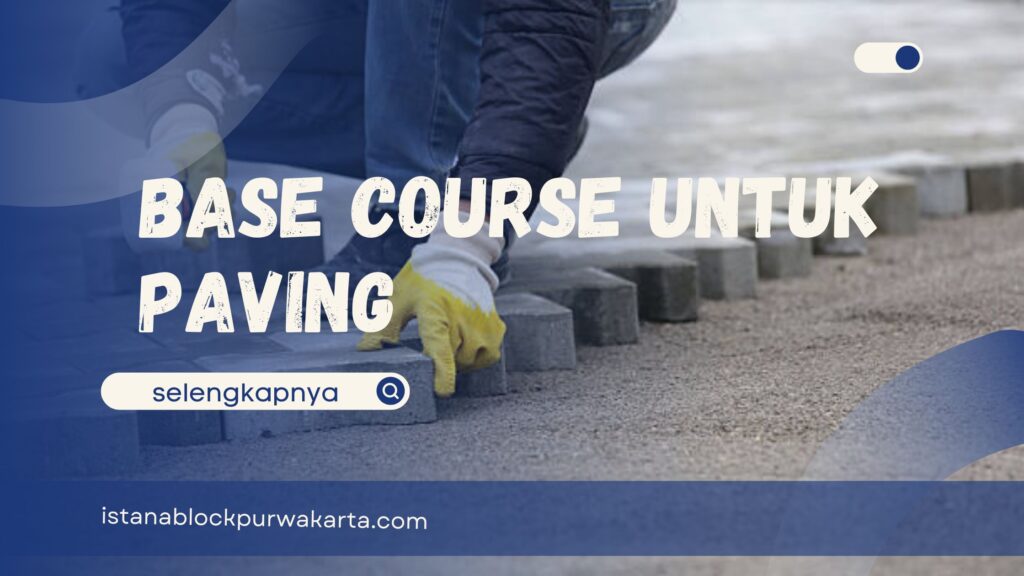 Base Course untuk paving