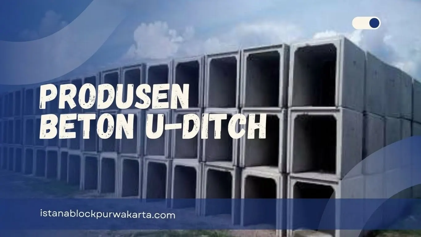 Produsen U-Ditch beton Istana Block Purwakarta